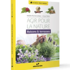Agir pour la nature, balcons & terrasses