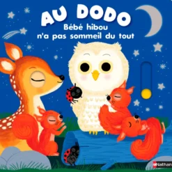 Au dodo ! Bébé hibou n'a pas sommeil