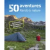 50 aventures rando & nature
