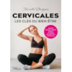 Cervicales, les cles du bien-etre