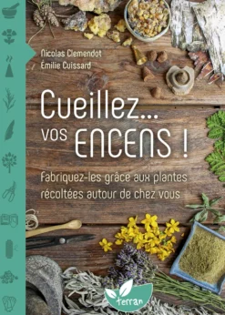 Cueillez... Vos encens !