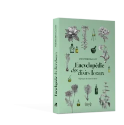 Encyclopédie des élixirs floraux