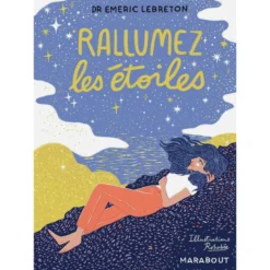 Et si tu rallumais les étoiles ? 50 histoires inspirantes pour être heureux