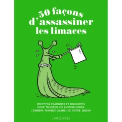 50 façons d'assassiner les limaces