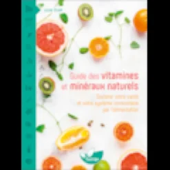 Guide des vitamines minéraux naturels