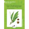 Le châtaignier, un arbre généreux