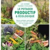 Le guide terre vivante du potager productif et écologique