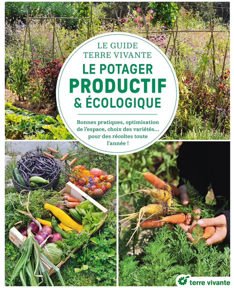 Le guide terre vivante du potager productif et écologique