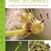 Le plaisir de faire ses graines