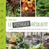 Le potager résilient concevoir un jardin