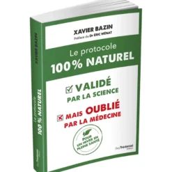 Le protocole 100% naturel validé par la science mais oublié par la médecine