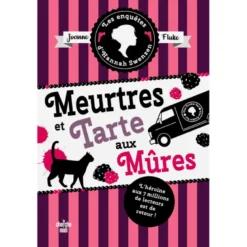 Les Enquêtes D'Hannah Swensen - Tome 16 : Meurtres et tarte aux mûres