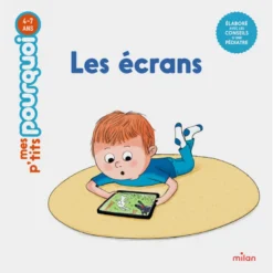 Mes P'tits Pourquoi - Les Écrans