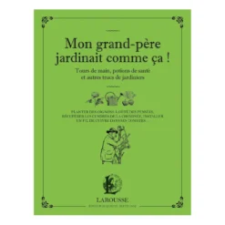 Mon grand-père jardinait comme ça !