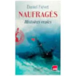 Naufragés histoires vraies