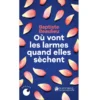 Où vont les larmes quand elles sèchent