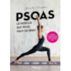 Psoas, le muscle qui vous veut du bien