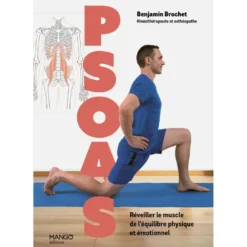 Psoas Réveiller le muscle de l'équilibre physique et émotionnel