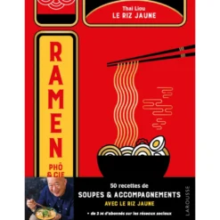 Ramen, phô & cie Le riz jaune