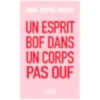 Un esprit bof dans un corps pas ouf
