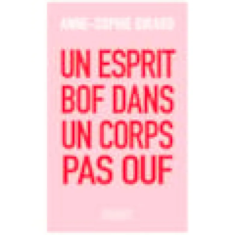 Un esprit bof dans un corps pas ouf