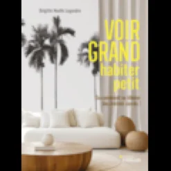 Voir grand, habiter petit